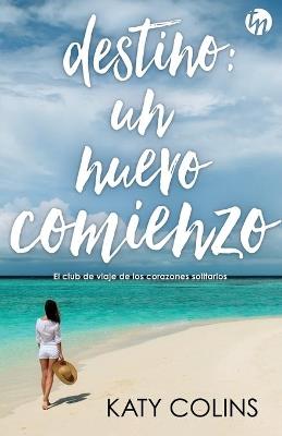 Destino: un nuevo comienzo - Katy Colins - cover