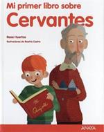 Mi primer libro sobre Cervantes