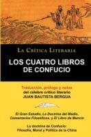 Los Cuatro Libros de Confucio, Confucio y Mencio, Coleccion La Critica Literaria Por El Celebre Critico Literario Juan Bautista Bergua, Ediciones Iber - Y Mencio Confucio y Mencio,Juan Bautista Bergua,Confucio Y Mencio - cover