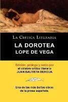 Lope de Vega: La Dorotea, Coleccion La Critica Literaria Por El Celebre Critico Literario Juan Bautista Bergua, Ediciones Ibericas