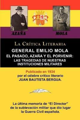 General Emilio Mola: El Pasado, Azana y El Porvenir: Las Tragedias de Nuestras Instituciones Militares, Coleccion La Critica Literaria Por - General Emilio Mola Vidal - cover