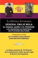 General Emilio Mola: El Pasado, Azana y El Porvenir: Las Tragedias de Nuestras Instituciones Militares, Coleccion La Critica Literaria Por
