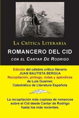 Romancero Del Cid con el Cantar De Rodrigo; Coleccion La Critica Literaria por el celebre critico literario Juan Bautista Bergua, Ediciones Ibericas - Juan Bautista Bergua,Luis Guarner - cover