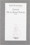 Libro in inglese Juegos de la edad tardia  - Luis Landero