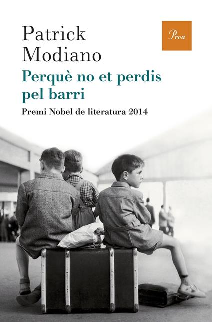 Perquè no et perdis pel barri - Patrick Modiano - ebook