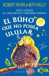 El Buho Que No Podia Ulular - Robert Fisher,Beth Kelly - cover
