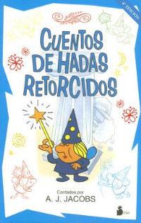 Cuentos de Hadas Retorcidos - A J Jacobs - cover