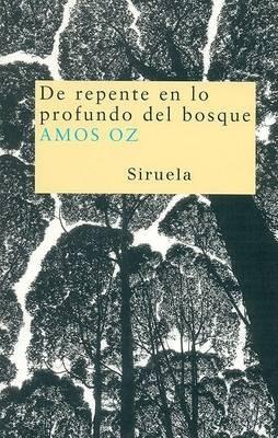 de Repente En Lo Profundo del Bosque - Amos Oz - cover