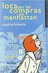 Libro in inglese Loca Por Las Compras En Manhattan  - Sophie Kinsella
