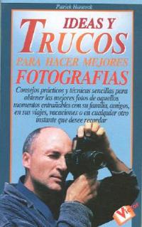 Ideas y Trucos Para Hacer Mejores Fotografias - Patrick Hancock - cover