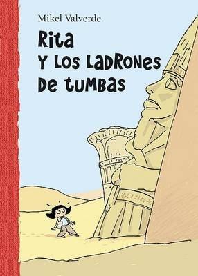 Rita y los Ladrones de Tumbas - Mikel Valverde - cover