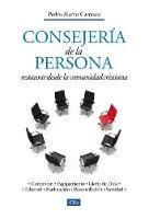 Consejeria De La Personal: Restaurar Desde La Comunidad Cristiana