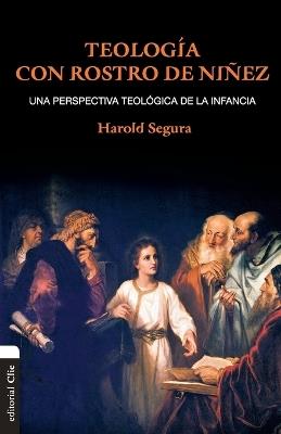 Teología con rostro de niñez - Harold Segura - cover