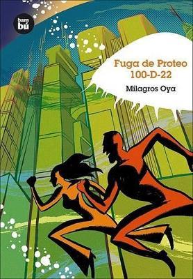 Fuga de Proteo 100-D-22 - Milagros Oya Martínez - cover