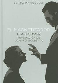 El Magnetizador - E T a Hoffmann - cover