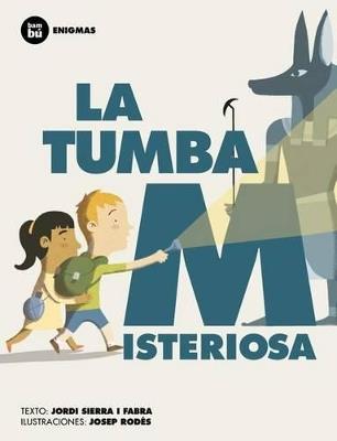 La tumba misteriosa - Jordi Sierra i Fabra - cover