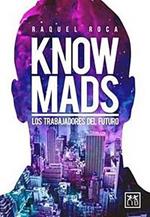 Knowmads: Los Trabajadores del Futuro