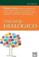 Coaching Dialogico: Susana Alonso, Junto a Otros Expertos de la Universidad Francisco de Vitoria, Proponen Un Modelo Original Que Potencia El Encuentro de Coaching Y Garantiza El Crecimiento Personal Y Profesional.