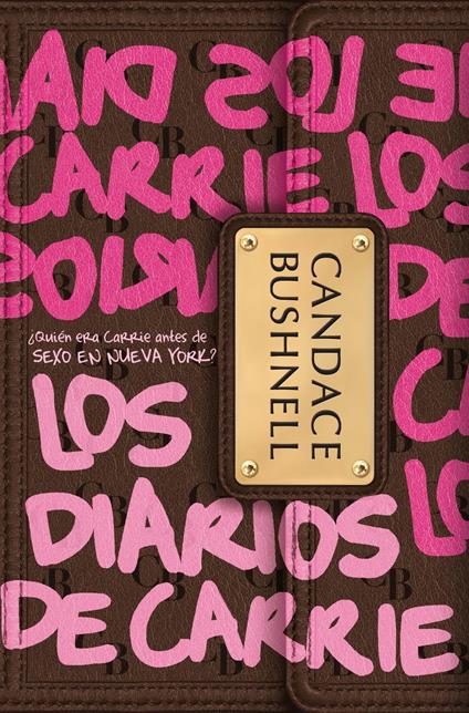 Los diarios de Carrie (Los diarios de Carrie 1) - Candace Bushnell,Concepción Rodríguez González - ebook