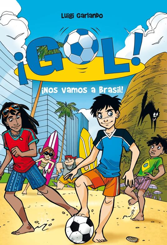 ¡Gol! 2 - ¡Nos vamos a Brasil! - Luigi Garlando,Santiago Jordán Sempere - ebook