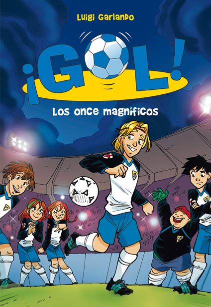 ¡Gol! 12 - Los once magníficos - Luigi Garlando,Santiago Jordán Sempere - ebook