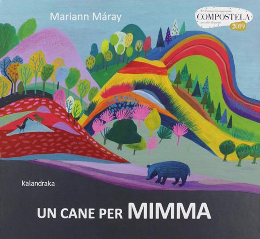 Un cane per Mimma. Ediz. a colori - Mariann Máray - copertina