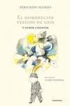 Libro in inglese El hombrecito vestido de gris y otros cuentos  - Fernando Alonso