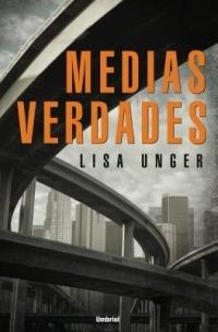 Medias Verdades - Lisa Unger - cover