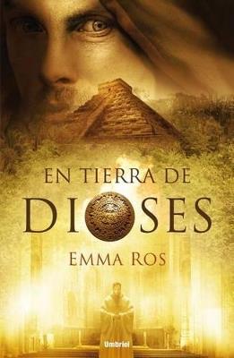 EN TIERRA DE DIOSES - EMMA ROS - cover