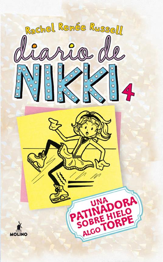 Diario de Nikki 4 - Una patinadora sobre hielo algo torpe - Rachel Renée Russell,Esteban Morán - ebook