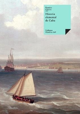 Historia elemental de Cuba - Ramiro Guerra - cover