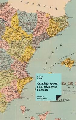 Cronología general de las migraciones de España - Autores Varios - cover