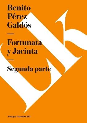 Fortunata y Jacinta: Segunda parte - Benito Pérez Galdós - cover