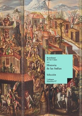 Historia de las Indias - Bartolom? de Las Casas - cover
