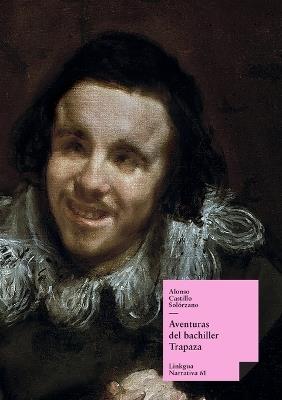 Aventuras del bachiller Trapaza - Alonso Castillo Sol?rzano - cover