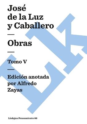 Obras V - Jose De La Luz y Caballero - cover