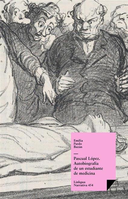 Pascual López: autobiografía de un estudiante de medicina