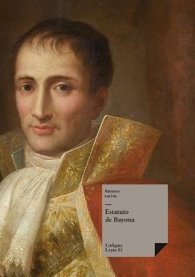 Estatuto de Bayona - Autores Varios - cover