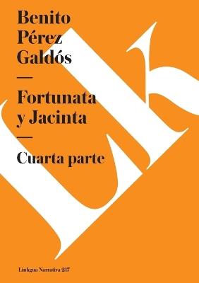 Fortunata y Jacinta: Cuarta parte - Benito Pérez Galdós - cover