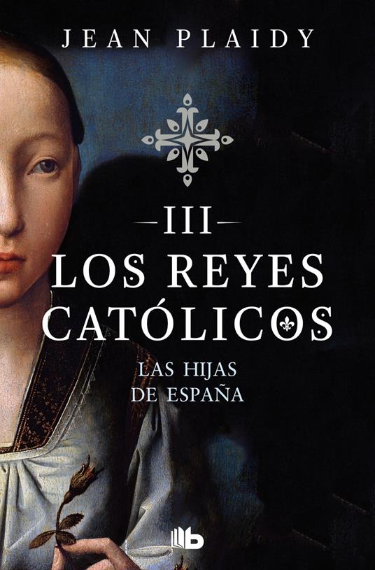 Las hijas de España (Los Reyes Católicos 3)