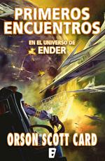 Primeros encuentros (Otras historias de Ender 1)