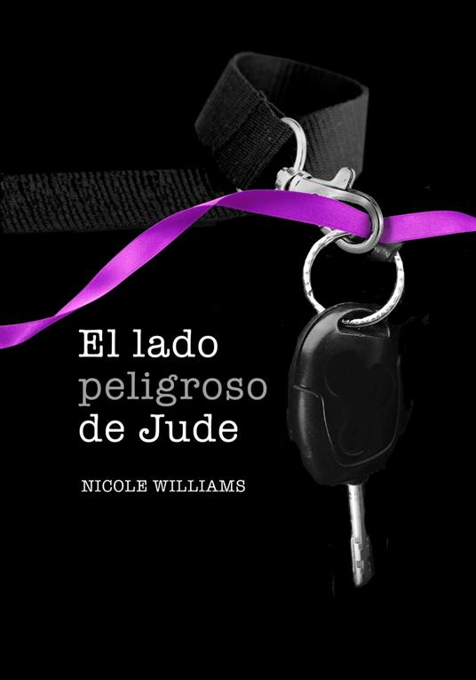 El lado peligroso de Jude (Crash 2) - Nicole WIlliams,ANDREA MONTERO CUSSET - ebook
