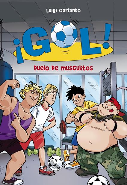 ¡Gol! 26 - Duelo de musculitos - Luigi Garlando,Santiago Jordán Sempere - ebook