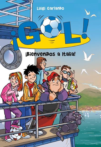 ¡Gol! 28 - ¡Bienvenidos a Italia! - Luigi Garlando,Santiago Jordán Sempere - ebook