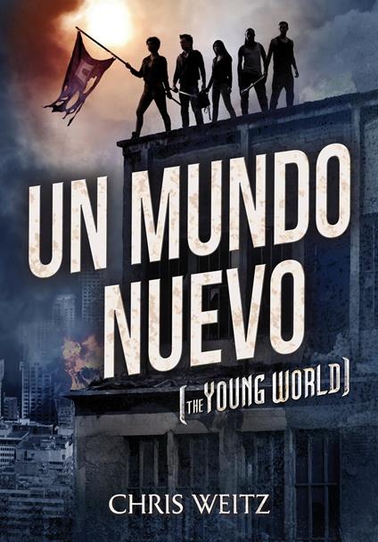 Un mundo nuevo - Chris Weitz,Sergio Lledó Rando - ebook