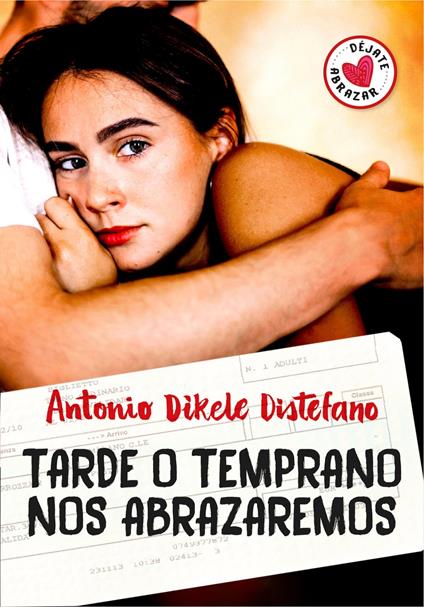 Tarde o temprano nos abrazaremos - Antonio Dikele Distefano - ebook