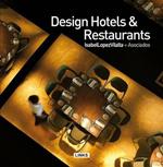 Design hotels & restaurants. Ediz. illustrata