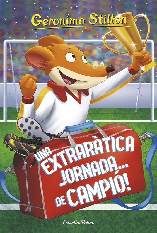 Una extraràtica jornada... de campió! - Gerónimo Stilton,David Nel·lo - ebook