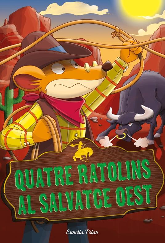 Quatre ratolins al salvatge oest - Gerónimo Stilton,David Nel·lo - ebook