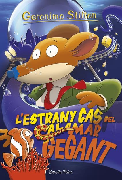L'estrany cas del calamar gegant - Gerónimo Stilton,David Nel·lo - ebook